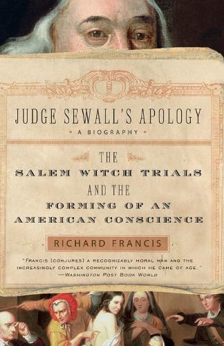 Judge Sewalls Apology: The Salem Witch Trials and the Forming of an American Conscience