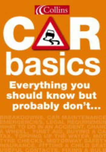 Collins Car Basics: Everything you should know but probably dont...