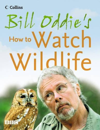 Bill Oddies How to Watch Wildlife