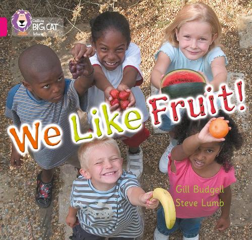 We Like Fruit: Band 01B/Pink B (Collins Big Cat)