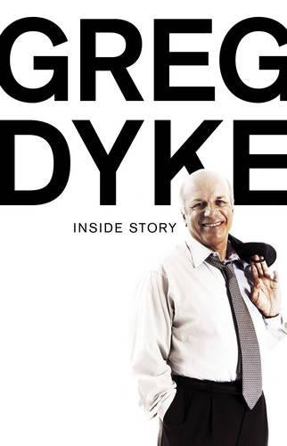 Greg Dyke: Inside Story