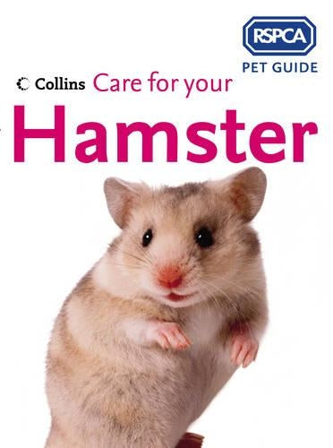 Care for your Hamster (RSPCA Pet Guide)