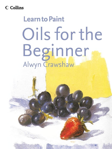 Collins Learn to Paint - Oils for the Beginner