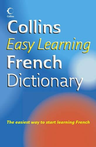 Collins Easy Learning French Dictionary (Collins Easy Learning French) (Easy Learning Dictionary)