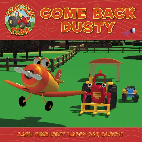 Tractor Tom - Come Back, Dusty