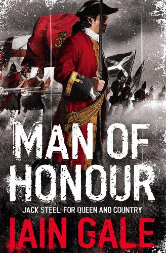 Man of Honour: Jack Steel and the Blenheim Campaign, July to August 1704 (Jack Steel 1)