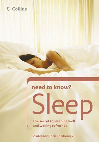 Collins Need to Know? - Sleep: The secret to sleeping well and waking refreshed
