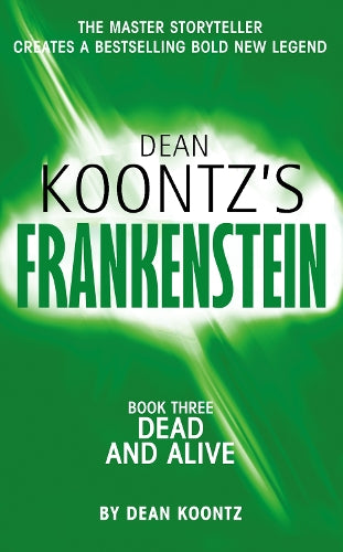 Dead and Alive (Dean Koontzs Frankenstein, Book 3)