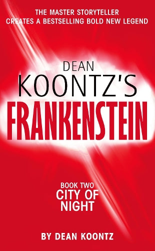 City of Night (Dean Koontzs Frankenstein, Book 2)
