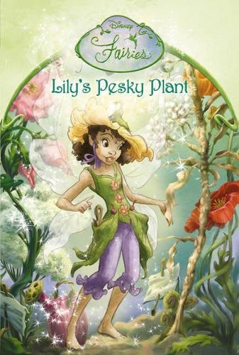 Disney Fairies - Lilys Pesky Plant: Chapter Book