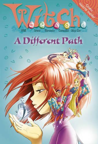 W.i.t.c.h. Novels (13) - A Different Path