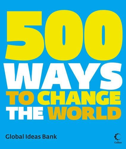 500 Ways To Change The World