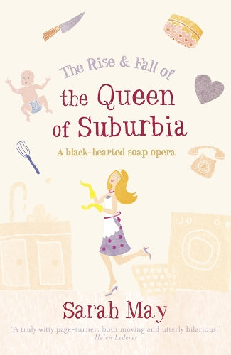 The Rise and Fall of the Queen of Suburbia: A Black-Hearted Soap Opera
