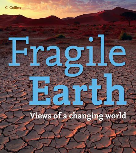 Fragile Earth: Views of a changing world (Collins)