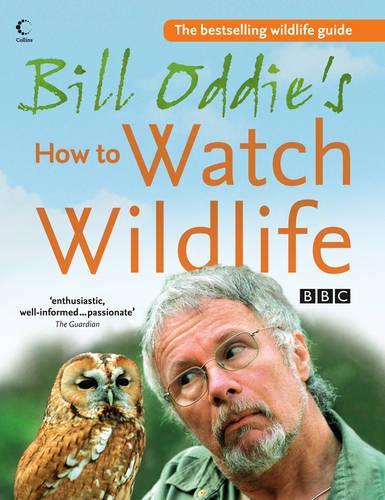 Bill Oddies How to Watch Wildlife