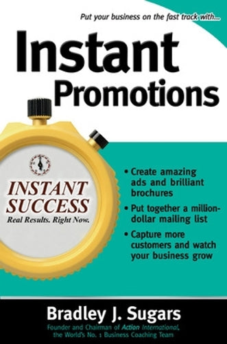 Instant Promotions (Instant Success Series): Tactics That Get Your Business Noticed and Bring in Customers