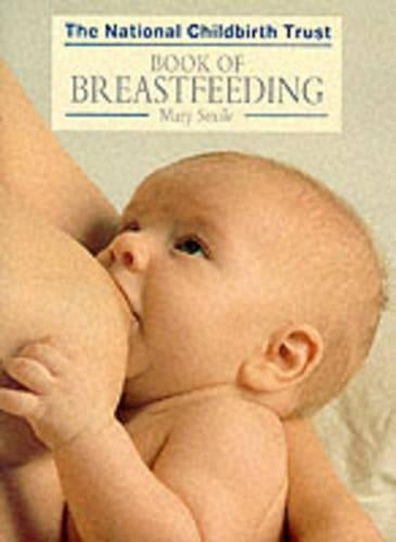 The National Childbirth Trust Book Of Breastfeeding