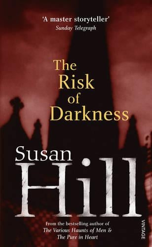 The Risk of Darkness. A Simon Serrailler Crime Novel.