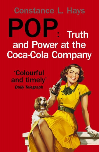 Pop: Truth and Power at the Coca-Cola Company