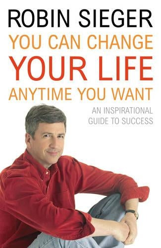 YOU CAN CHANGE YOUR LIFE... ANY TIME YOU WANT