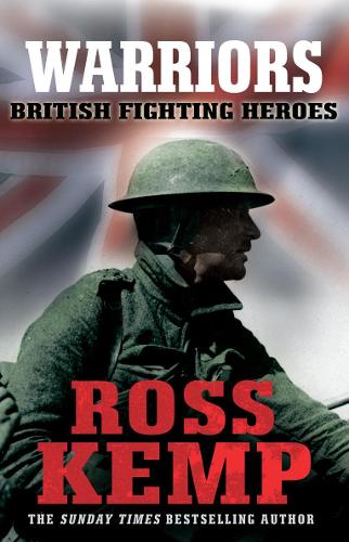 Warriors: British Fighting Heroes