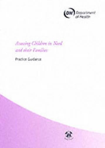 Assessing Children in Need and Their Families: Practical Guidance (Framework for the assessment of children in need & their families)