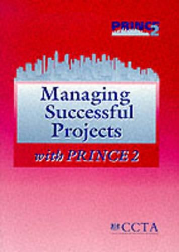 Managing Successful Projects with PRINCE 2