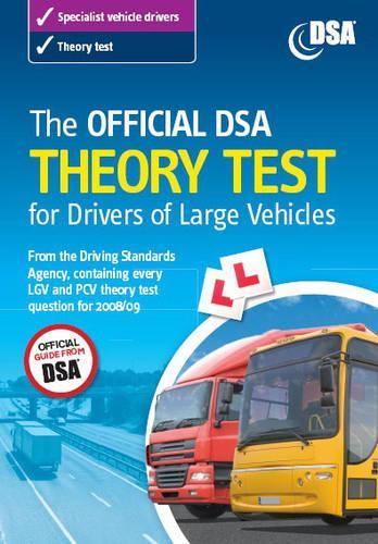 The Official DSA Theory Test for Drivers of Large Vehicles 2011 Edition