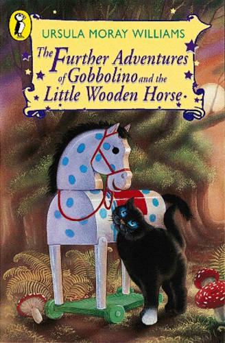 The Further Adventures of Gobbolino and the Little Wooden Horse (Young Puffin Books)