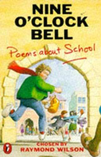 Nine oClock Bell: Poems About School (Puffin Books)