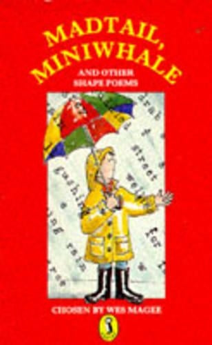 Madtail, Miniwhale and Other Shape Poems (Puffin Books)