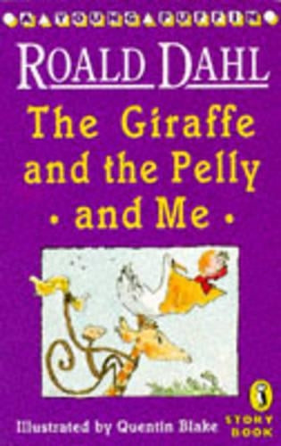 The Giraffe and the Pelly and Me (Young Puffin Story Books)