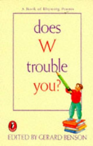 Does W Trouble You?: A Book of Rhyming Poems (Puffin poetry)