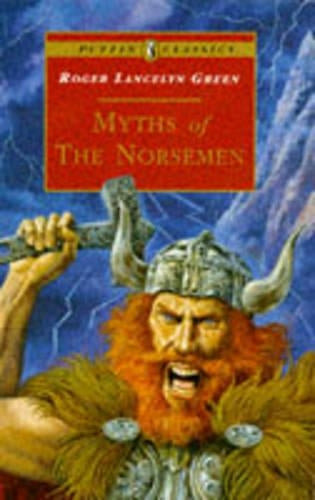 Myths of the Norsemen (Puffin Classics)