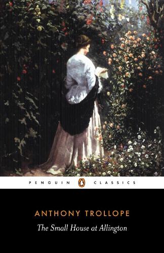 The Small House at Allington (Classics)