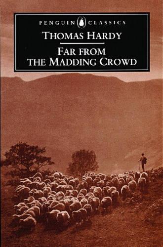 Far from the Madding Crowd (Penguin Classics)