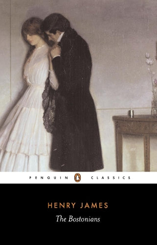 The Bostonians: A Novel (Penguin Classics)