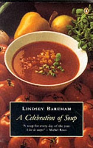 A Celebration of Soup (Penguin Cookery Library)