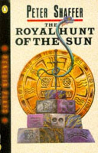 The Royal Hunt of the Sun: A Play Concerning the Conquest of Peru (Penguin Plays)