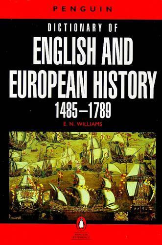 Dictionary of English and European History, 1485-1789 (Penguin reference books)