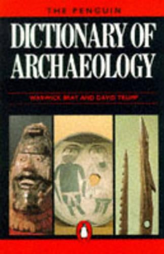 THE PENGUIN DICTIONARY OF ARCHAEOLOGY (REFERENCE BOOKS)