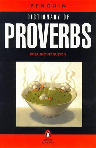 Dictionary of Proverbs, The Penguin (Reference)