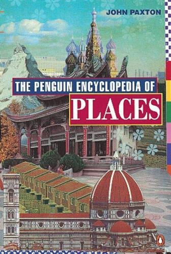 The Penguin Encyclopedia of Places (Penguin Reference Books)