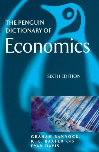 The Penguin Dictionary of Economics (Penguin reference)