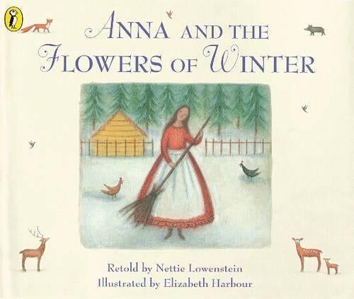 Anna and the Flowers of Winter (Viking Kestrel picture books)