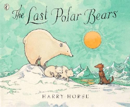 The Last Polar Bears (Picture Puffin)