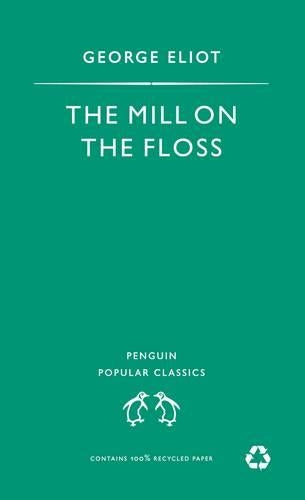 The Mill on the Floss (Penguin Popular Classics)