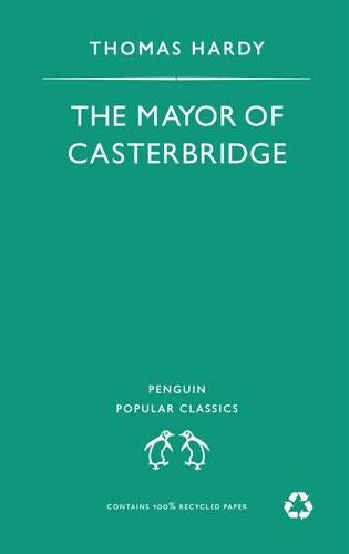 The Mayor of Casterbridge (Penguin Popular Classics)