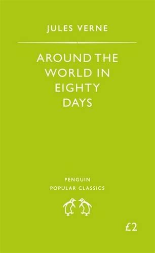 Around The World in Eighty Days (Penguin Popular Classics)