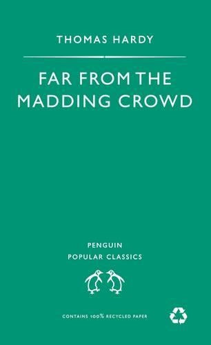 Far from the Madding Crowd (Penguin Popular Classics)